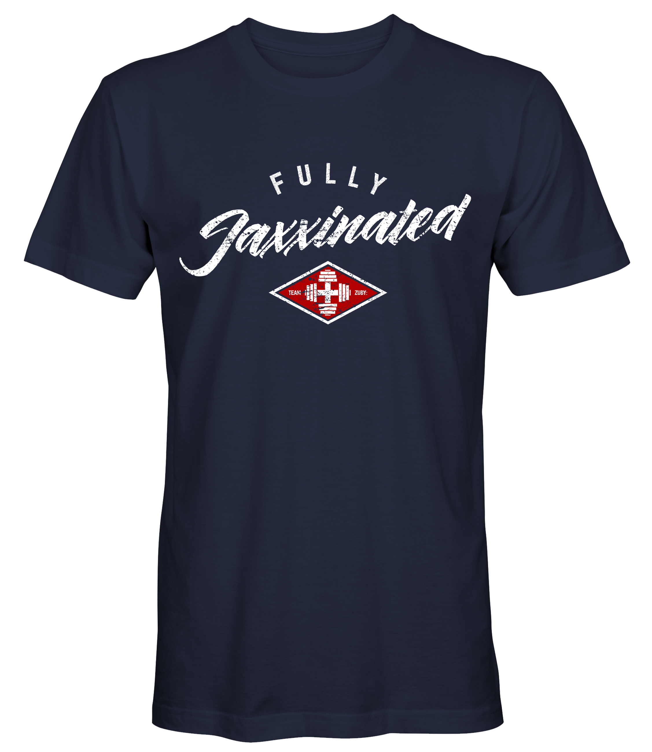 Fully Jaxxinated T-Shirt – Team Zuby Shop